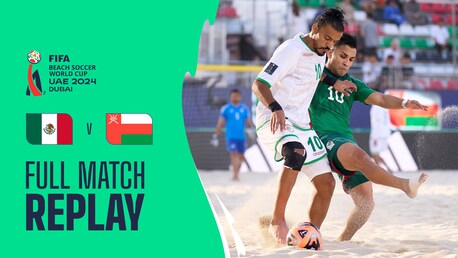 México x Omã | Grupo D | Copa do Mundo de Beach Soccer da FIFA Emirados Árabes Unidos 2024 Dubai™ | Jogo completo