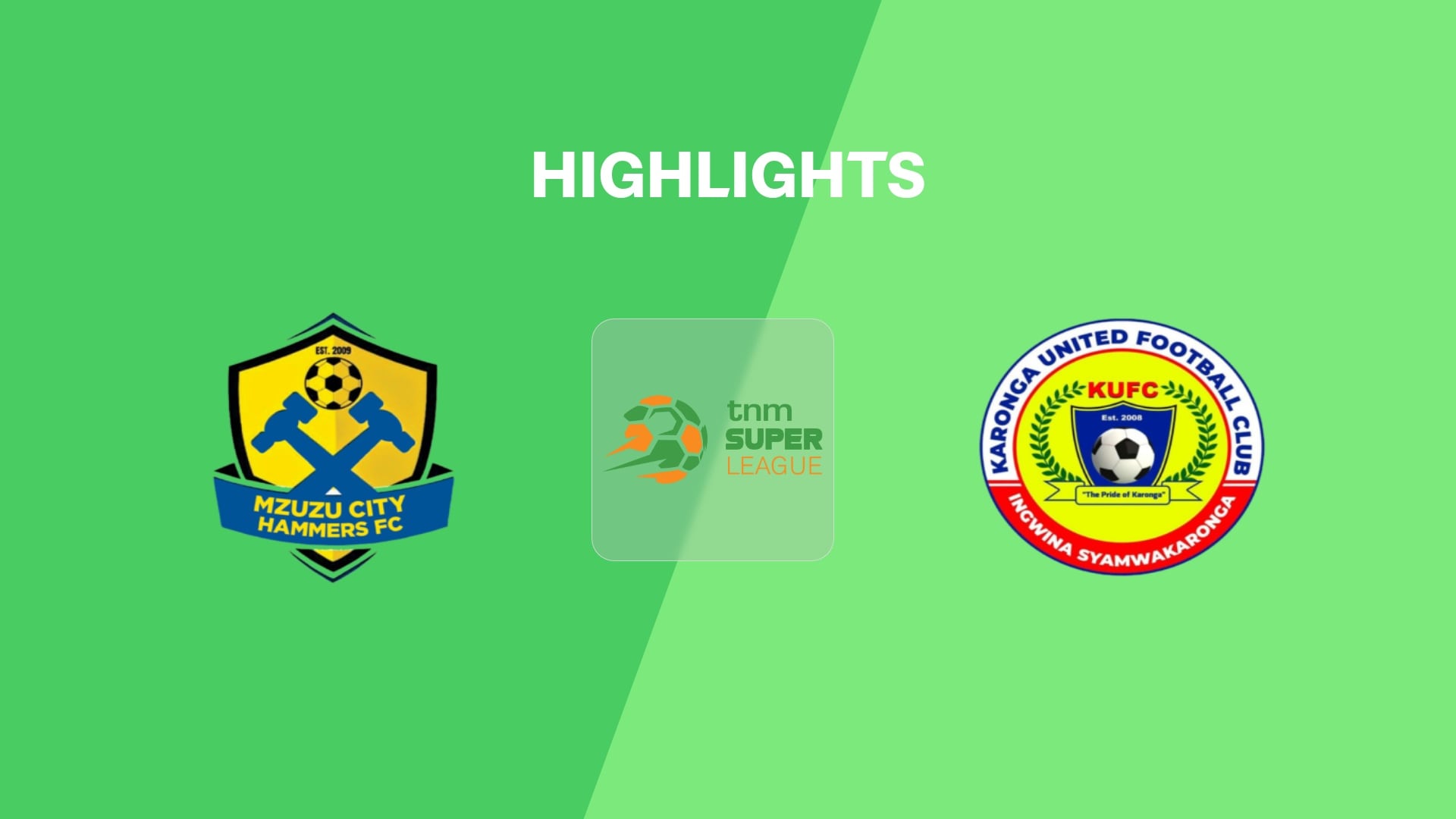 Mzuzu City Hammers FC x Karonga United | TNM Super League 2025 | Melhores momentos