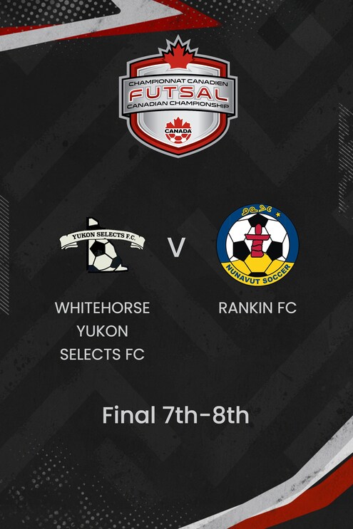 Whitehorse Yukon Selects FC - Rankin FC | Finale 7º-8º | Campionato Maschile di Futsal Canada 2025 | Match completo