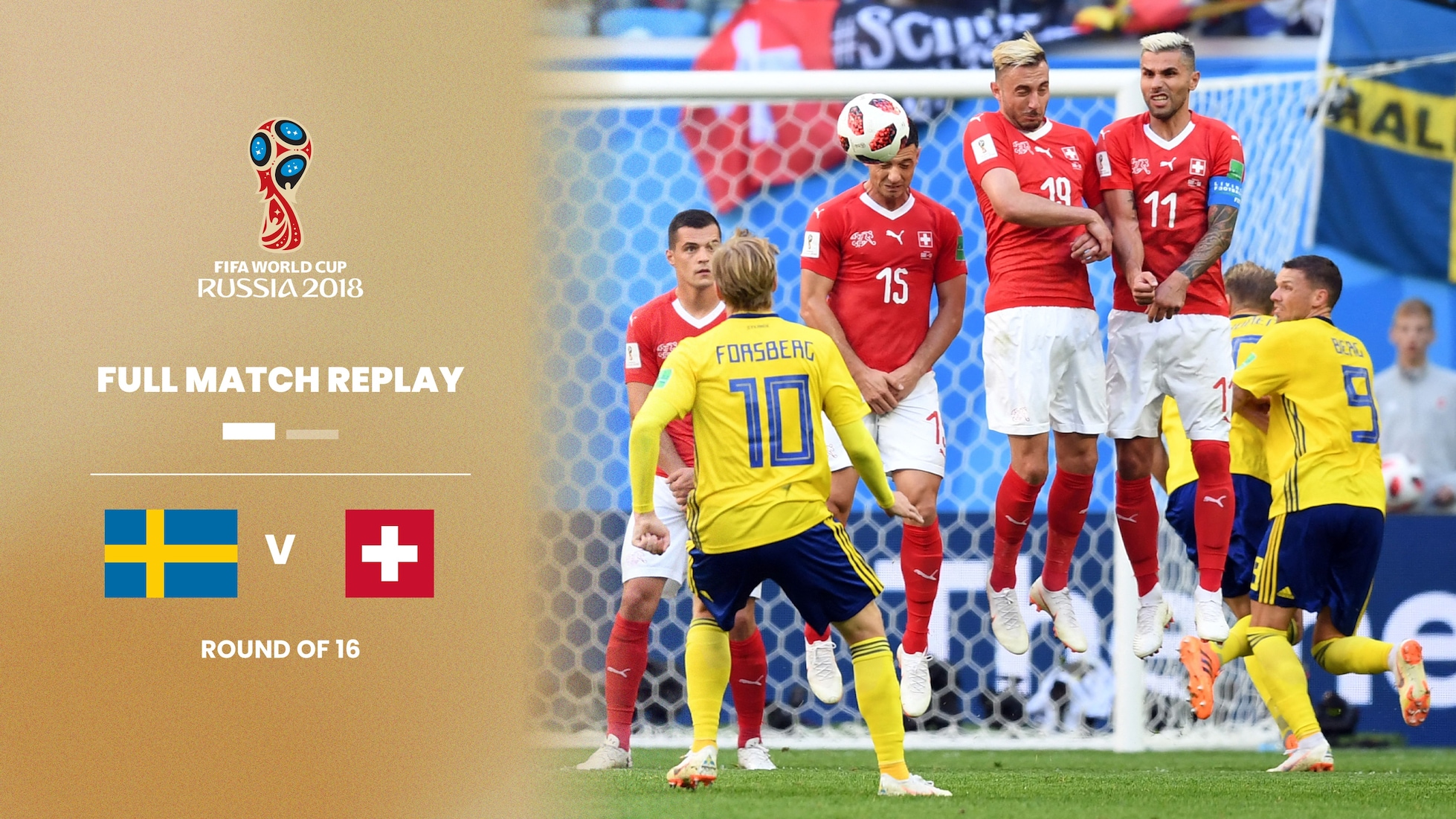 Sweden v Switzerland | Round of 16 | 2018 FIFA World Cup Russia™ | Full Match Replay
