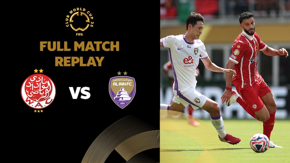 Wydad AC v Al Ain FC | Group G | FIFA Club World Cup 2025™ | Full Match Replay
