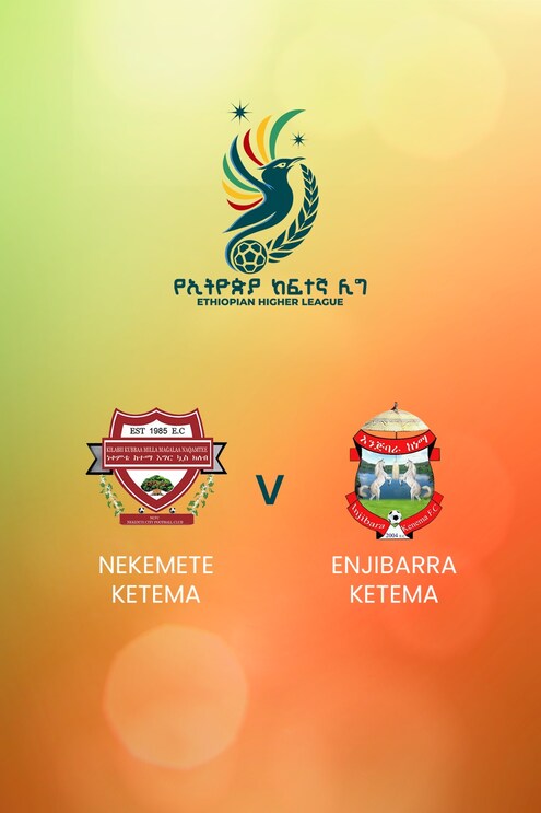 Nekemete Ketema vs Enjibarra Ketema | Ethiopian Higher League 2024/2025 | Partido completo