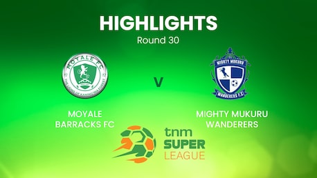 Moyale Barracks v Mighty Mukuru Wanderers | TNM Super League | Malawi | Highlights