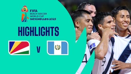 Seychelles vs Guatemala | Grupo A | Copa Mundial de Beach Soccer de la FIFA Seychelles 2025™ | Highlights