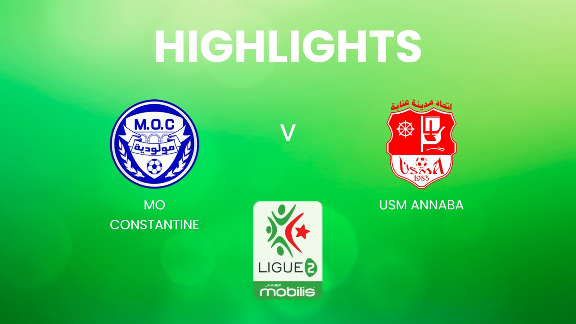 MO Constantine vs USM Annaba | Ligue 2 2024/25 | Argelia | Highlights