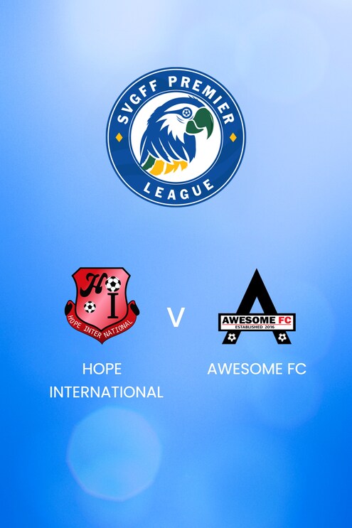 Hope International v Awesome FC | SVGFF Premier League 2024/25 | Full Match Replay