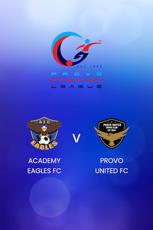 Academy Eagles FC x Provo United FC | Provo Premier League 2024-25 | Jogo completo