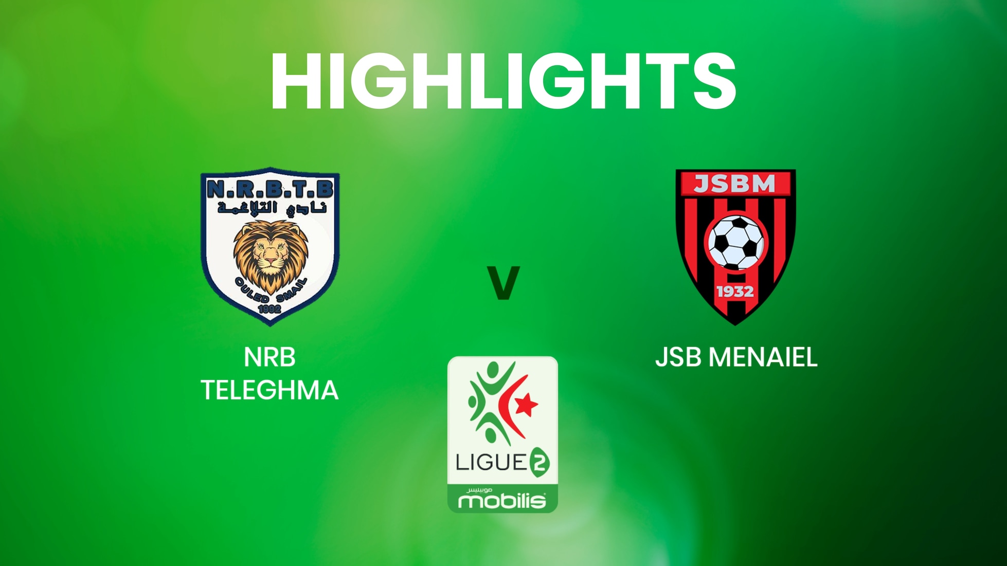 NRB Teleghma vs JSB Menaiel | Ligue 2 | Argelia | Highlights