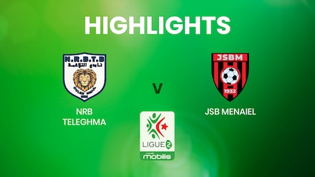 NRB Teleghma vs JSB Menaiel | Ligue 2 | Argelia | Highlights