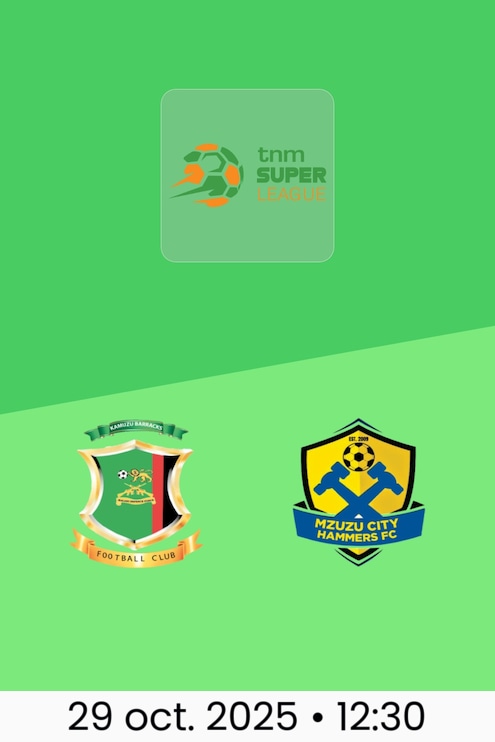 Kamuzu Barracks FC - Mzuzu City Hammers FC | TNM Super League 2025