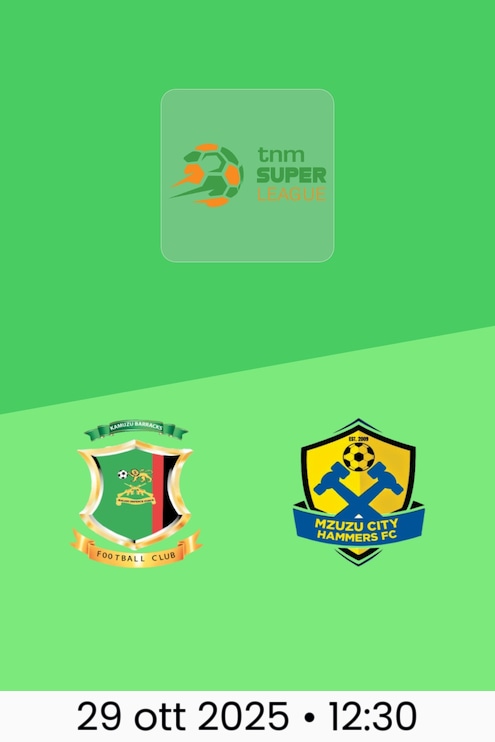 Kamuzu Barracks FC - Mzuzu City Hammers FC | TNM Super League 2025