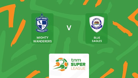 Mighty Wanderers v Blue Eagles | TNM Super League 2025 | Full Match Replay