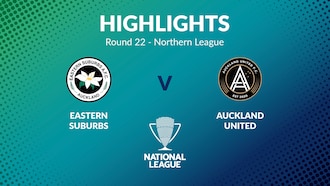 Eastern Suburbs - Auckland United FC | Tour 22 | Northern League | Men's National League Regional Phase | Résumé vidéo