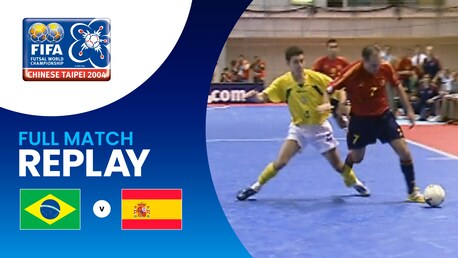 Brasile - Spagna | Semifinali | FIFA Futsal World Championship Chinese Taipei 2004™ | Match completo