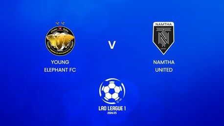 Young Elephants FC x Namtha United | Lao League 1 2024/25 | Jogo completo
