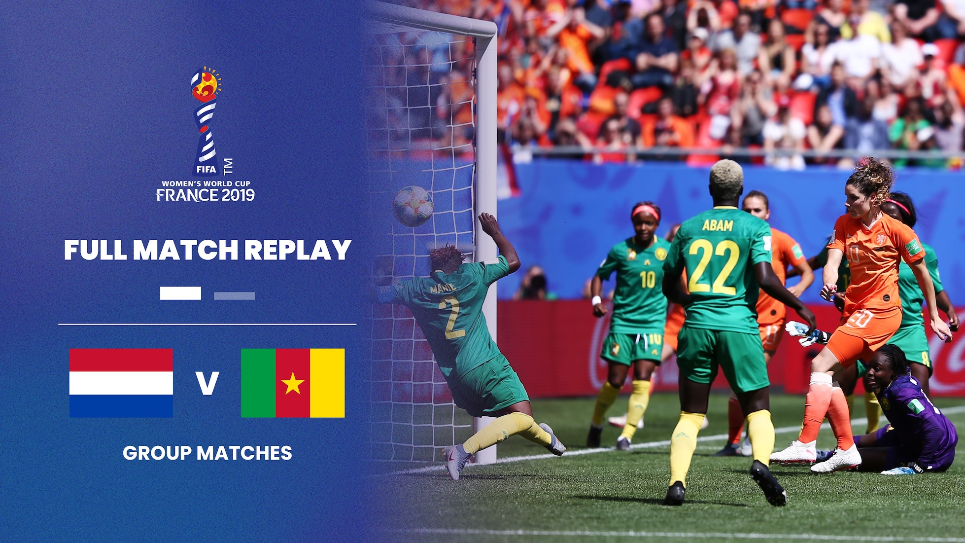Pays-Bas - Cameroun | Groupe E | Coupe du Monde Féminine de la FIFA, France 2019™ | Match complet