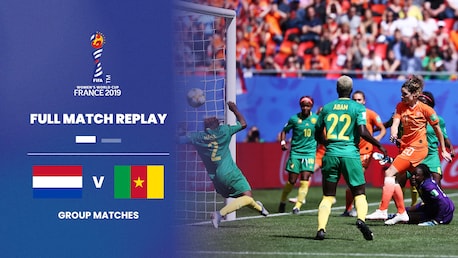 Netherlands v Cameroon | Group E | FIFA Women's World Cup France 2019™ | Full Match Replay