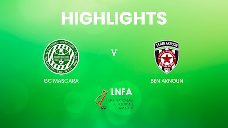 GC Mascara - Ben Aknoun | Ligue 2 2024/25 | Algerien | Highlights