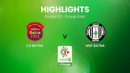 CA Batna x MSP Batna | Ligue 2 | Algeria | Highlights