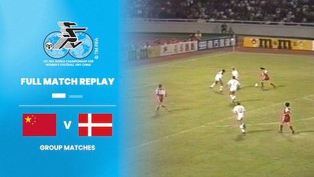 RP Chine - Danemark | Groupe A | Coupe du Monde de Football Féminin de la FIFA, RP Chine 1991™ | Match complet