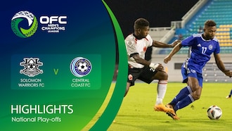 Solomon Warriors FC vs Central Coast FC | OFC Men’s Champions League National Play-offs | Highlights