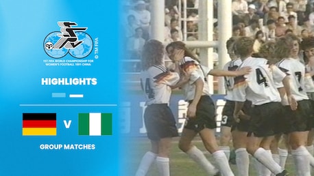 Germany v Nigeria | Group C | FIFA Women's World Cup China PR 1991™ | Highlights