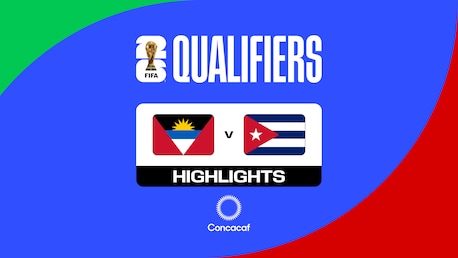 Antigua-et-Barbuda - Cuba | Deuxième tour - Qualifications Concacaf | Coupe du Monde de la FIFA 26™ | Résumé vidéo