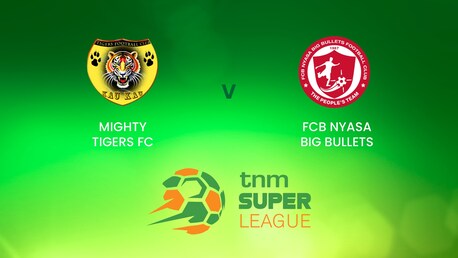 Mighty Tigers - FCB Nyasa Big Bullets | TNM Super League | Malawi | Spiel in voller Länge