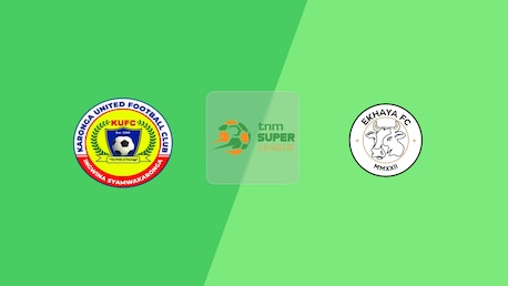 Karonga United v Ekhaya FC | TNM Super League 2025