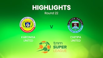 Karonga United - Chitipa United | TNM Super League | Malawi | Highlights