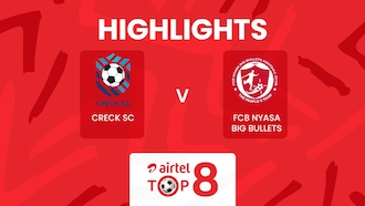 Creck Sporting FC - FCB Nyasa Big Bullets