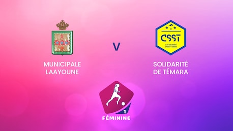 Municipale Laayoune - Solidarité de Témara | Campionato Femminile D1 2024-25 | Match completo