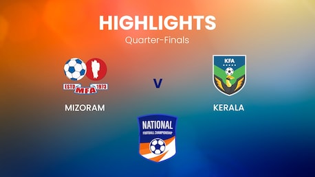 Mizoram v Kerala | Quarter-finals | Santosh Trophy | Highlights