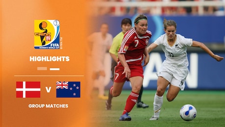 Danimarca - Nuova Zelanda | Gruppo D | Coppa del Mondo Femminile FIFA Cina 2007 | Highlights