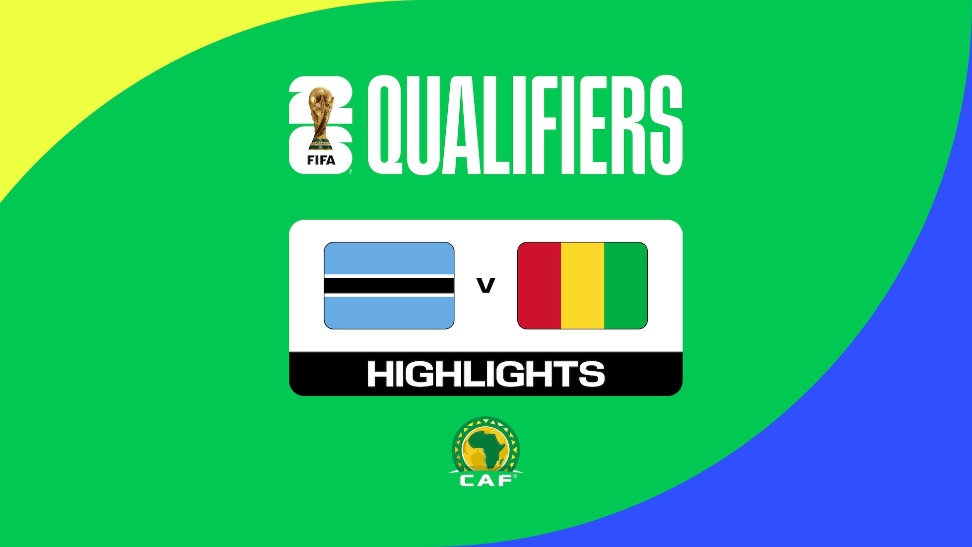 Botswana v Guinea | CAF Qualifiers First Round | Group G | FIFA World Cup 26™ | Highlights