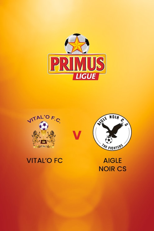 Vital'O FC - Aigle Noir CS | Primus League 2024/25 | Match Complet