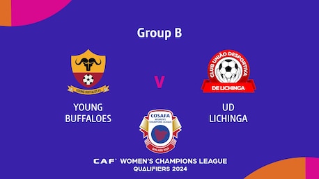 Young Buffaloes FC - UD Lichinga | Fase a gruppi | CAF Women’s Champions League | COSAFA Qualifier 2024| Match completo