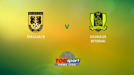 Šiauliai B - Vilniaus Riteriai | TOPsport Pirma lyga | Spiel in voller Länge