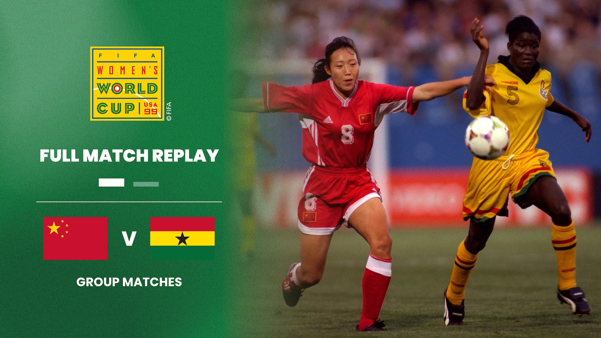 RP Chine - Ghana | Groupe D | Coupe du Monde de Football Féminin de la FIFA, Etats-Unis 99™ | Match complet