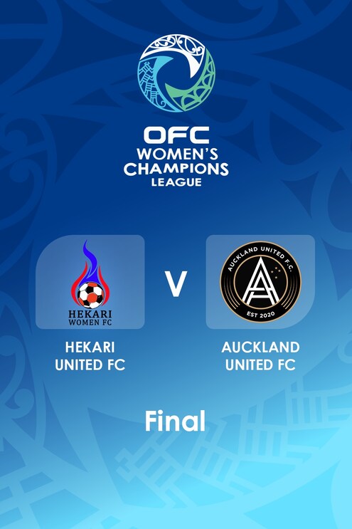 Hekari United FC v Auckland United FC | Final | OFC Women’s Champions League | Match complet