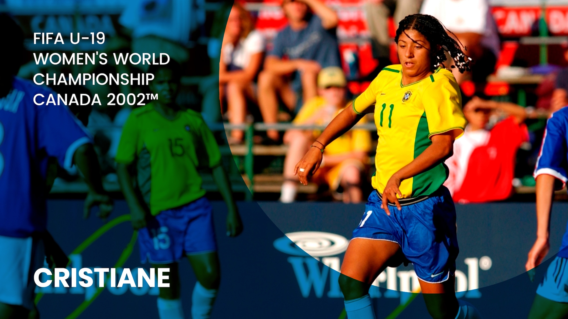 Cristiane à 17 ans | Championnat du Monde de Football Féminin U-19 de la FIFA 02™