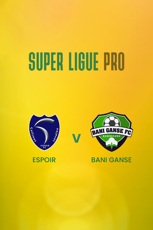 Espoir v Bani Gansé | Super Ligue Pro | Benin | Partido completo