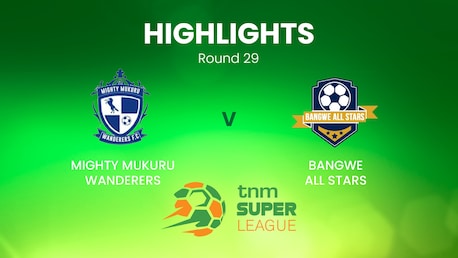 Mighty Mukuru Wanderers x Bangwe All Stars | TNM Super League | Malawi | Melhores momentos