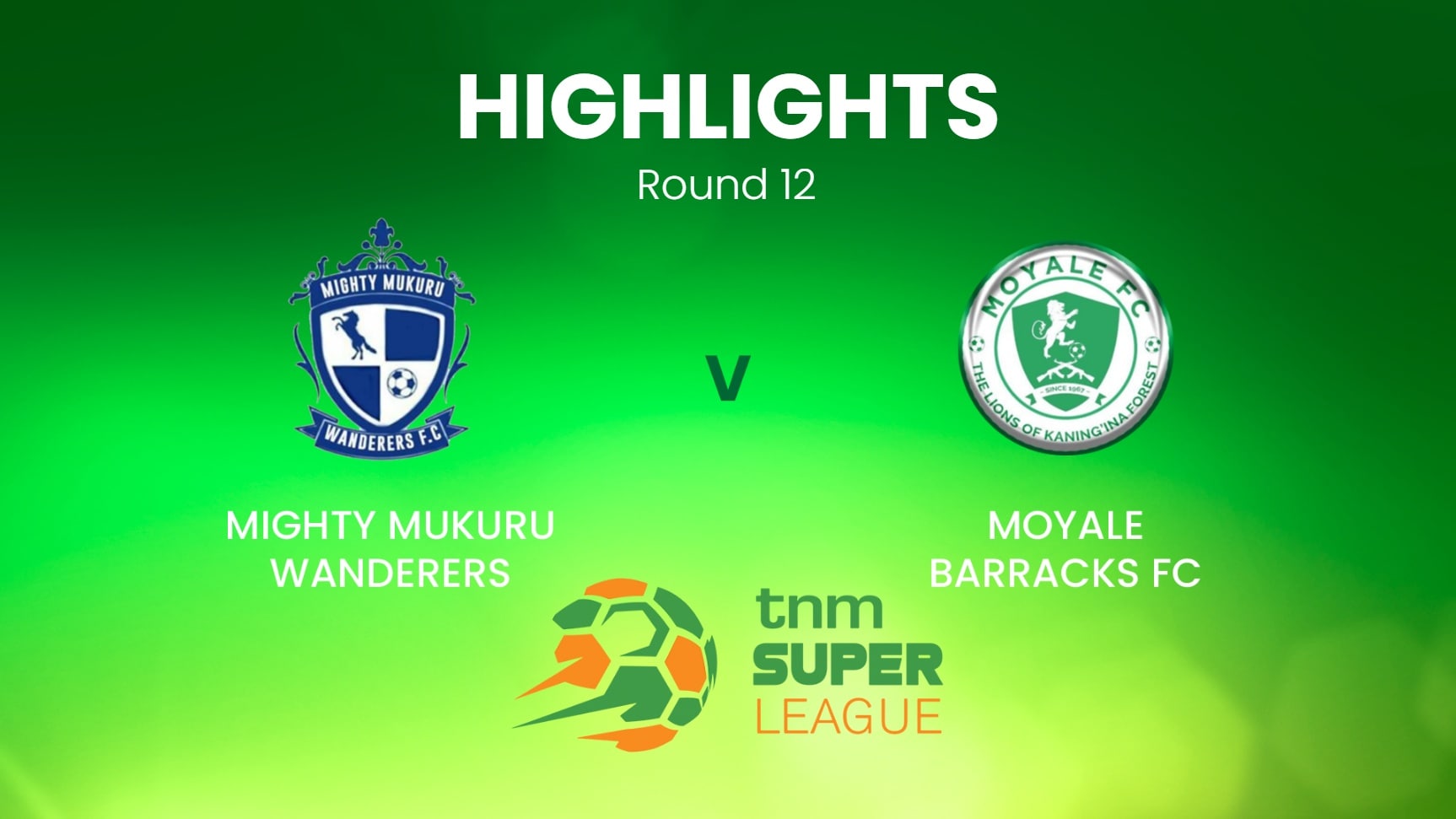 Mighty Mukuru Wanderers v Moyale Barracks | TNM Super League | Malawi | Highlights