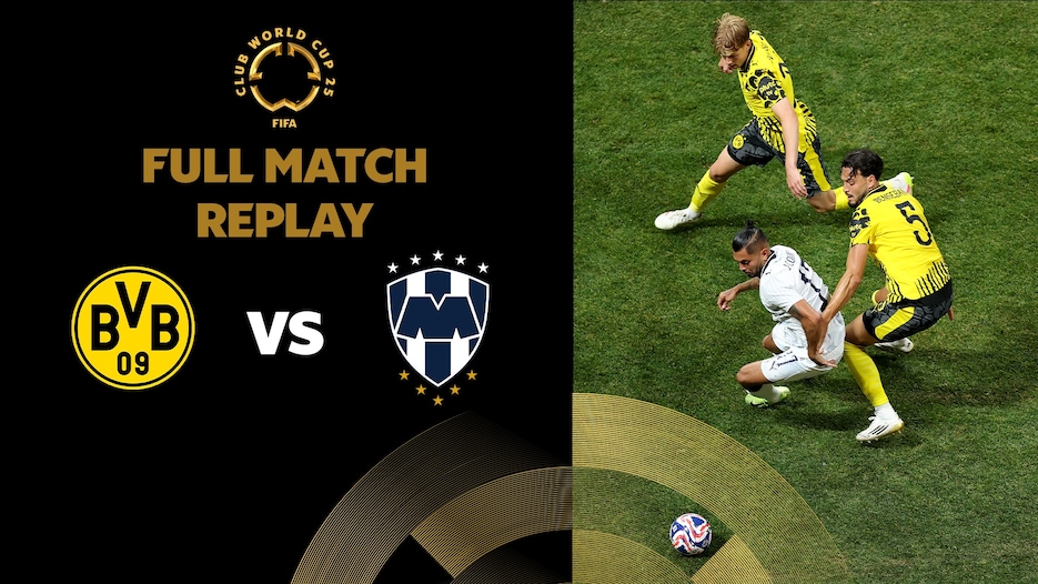 Borussia Dortmund v CF Monterrey | Round of 16 | FIFA Club World Cup 2025™ | Full Match Replay