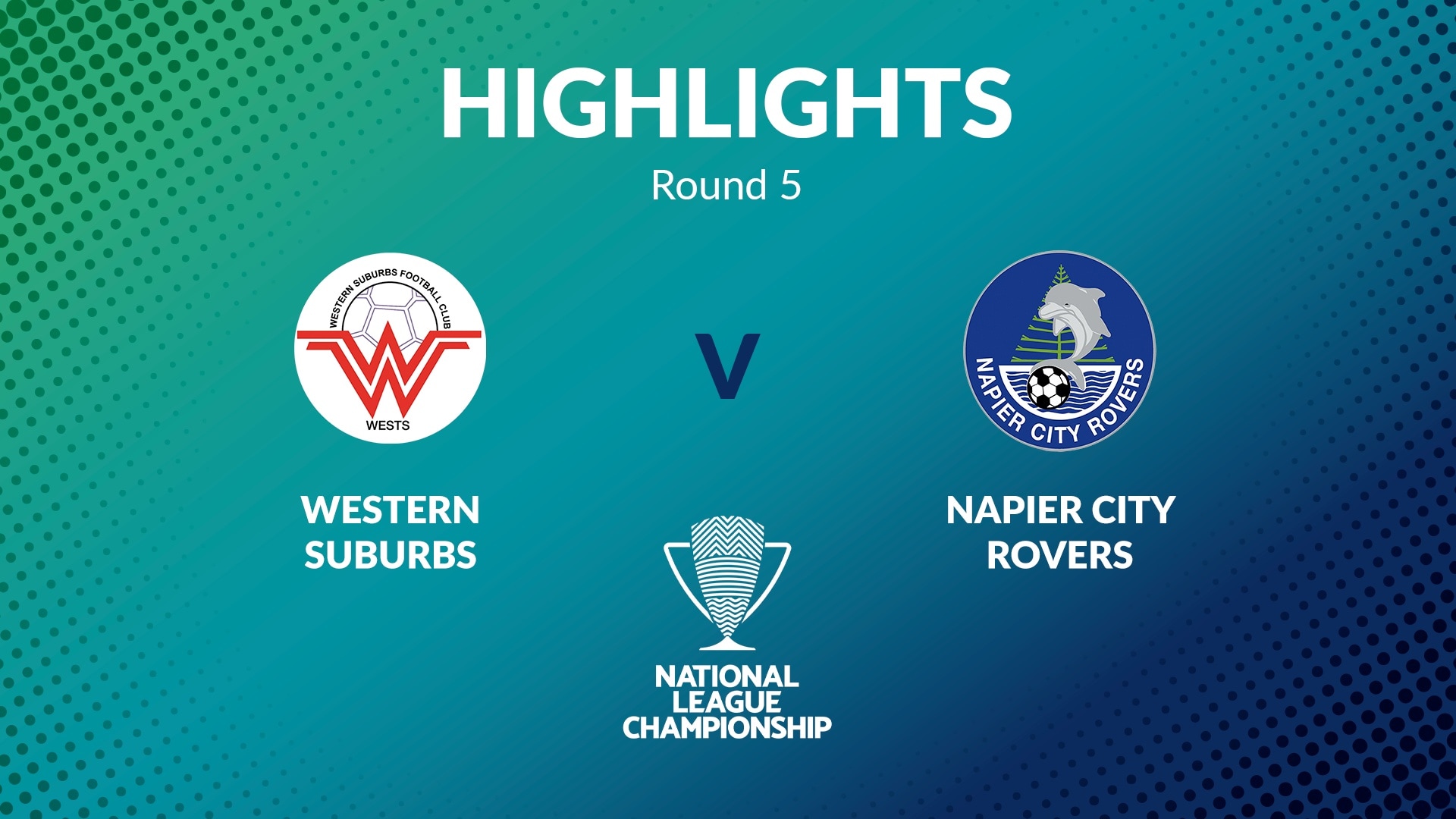 Western Suburbs - Napier City Rovers | Men's National League Championship 2024 | Highlights