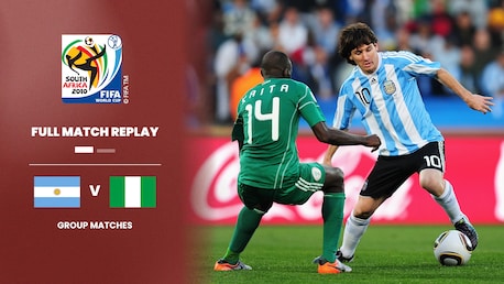 Argentina v Nigeria | Group B | 2010 FIFA World Cup South Africa™ | Full Match Replay