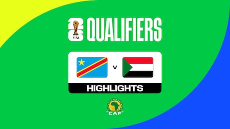 DR Kongo - Sudan | CAF-Qualifikation für die FIFA Fussball-Weltmeisterschaft 26™ | Highlights