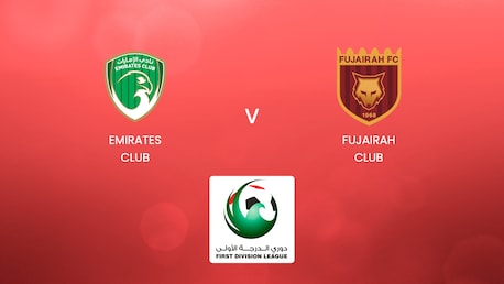 Emirates Club - Fujairah Club | First Division League | Match complet