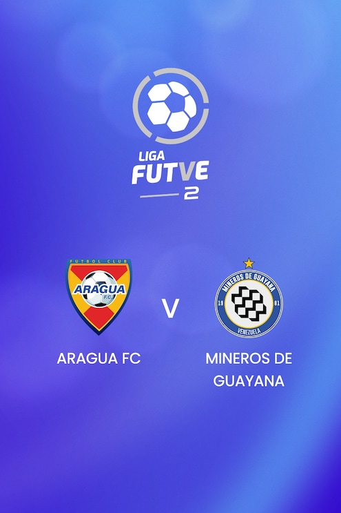 Aragua FC - Mineros de Guayana | Liga FUTVE 2 - 2025 | Match complet